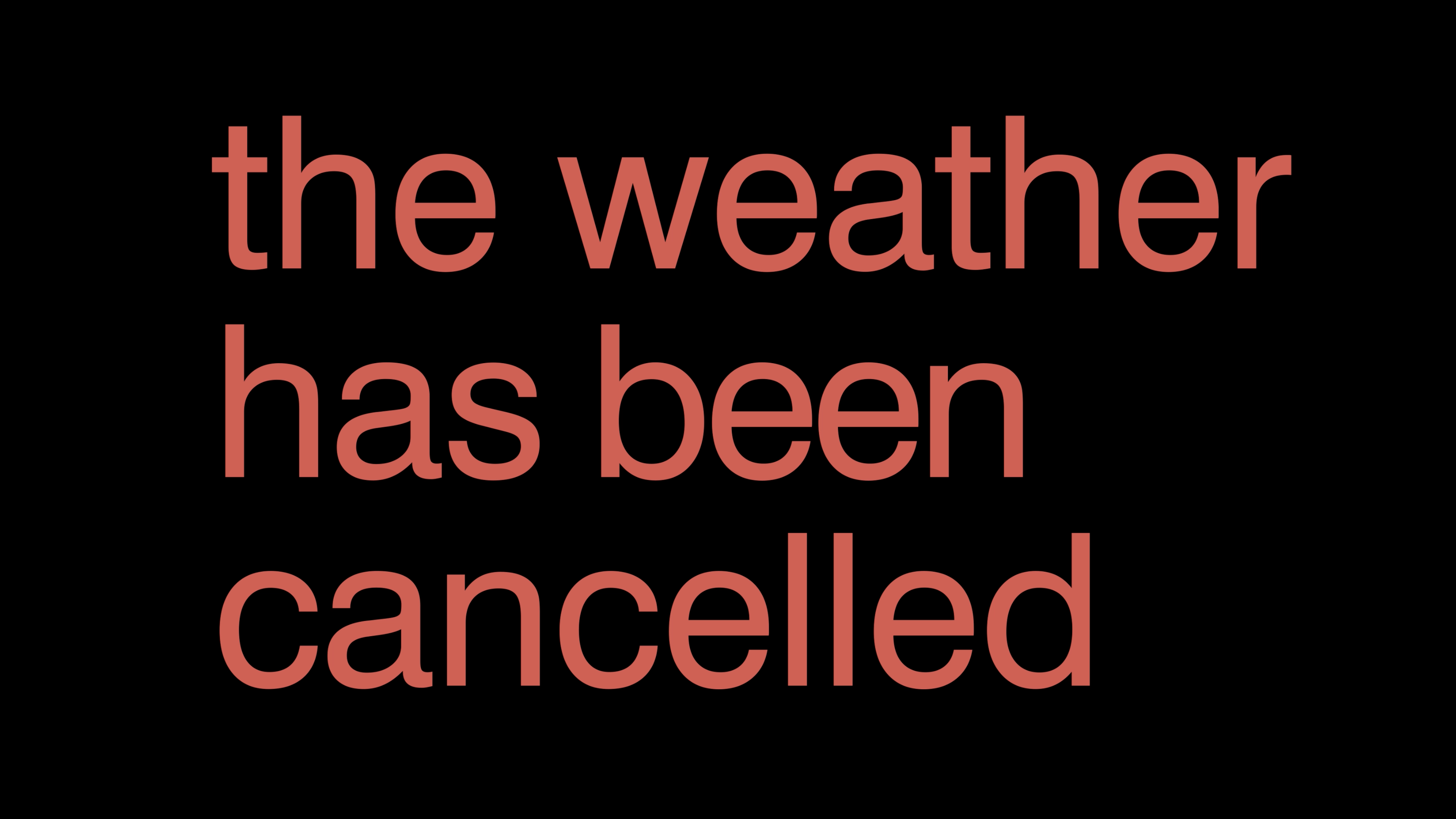 The weather has been cancelled - Title screen